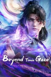 Beyond Time's Gaze