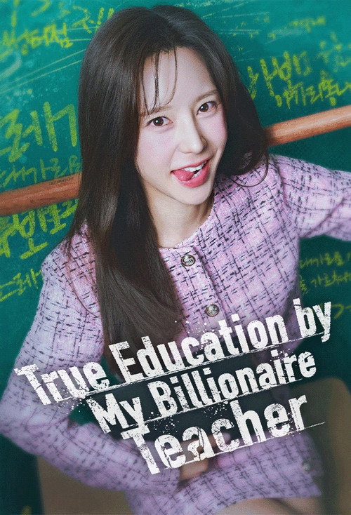 True Education by My Billionaire Teacher poster