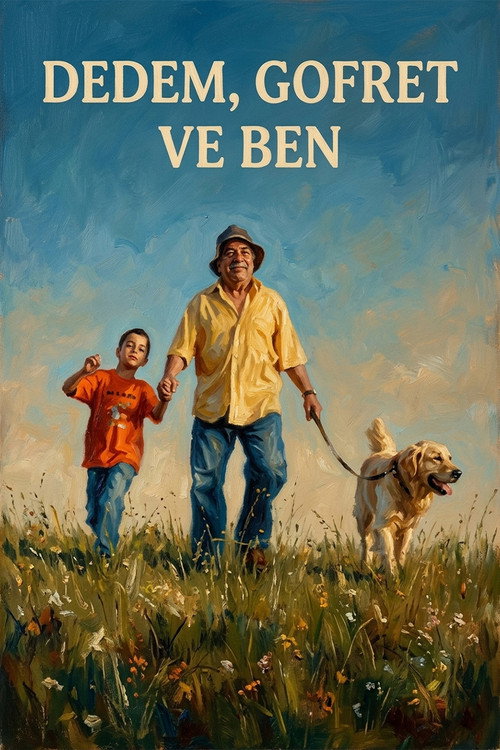 Dedem, Gofret ve Ben poster
