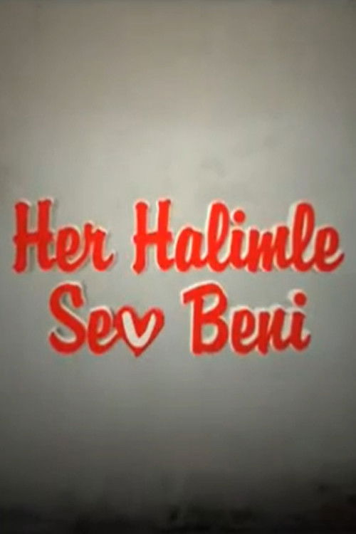 Her Halimle Sev Beni poster