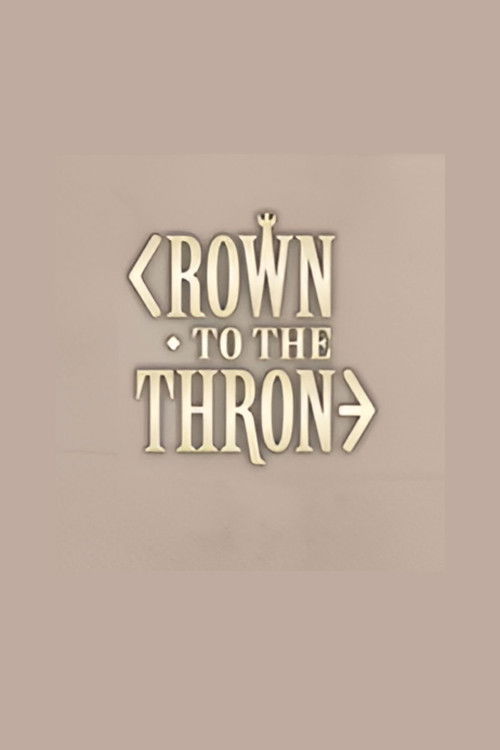 Crown to the Throne poster