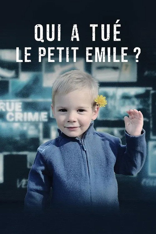 Qui a tué le petit Emile ?