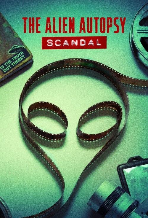 The Alien Autopsy Scandal