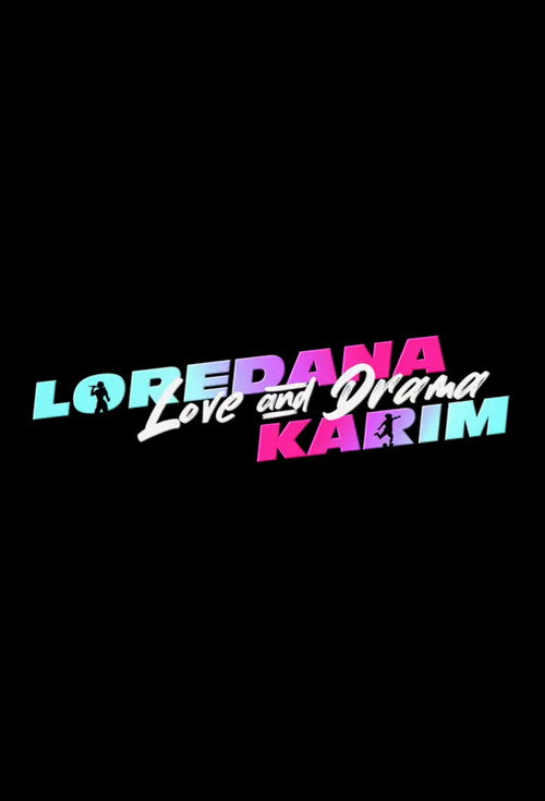 Loredana & Karim - Love & Drama
