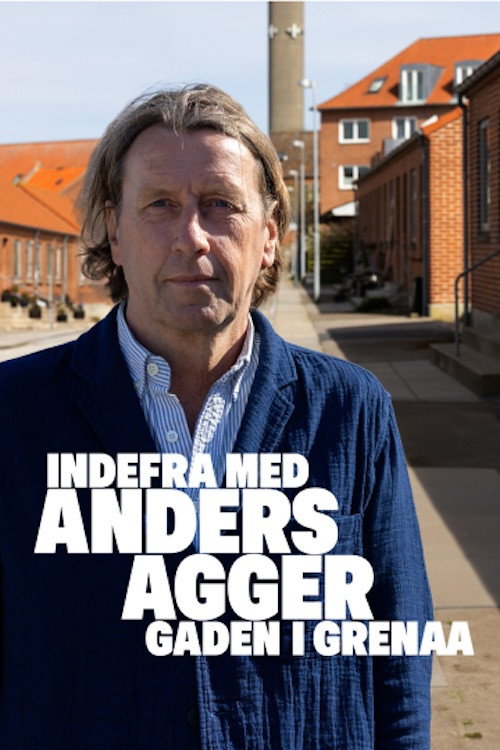 Indefra med Anders Agger - Gaden i Grenaa