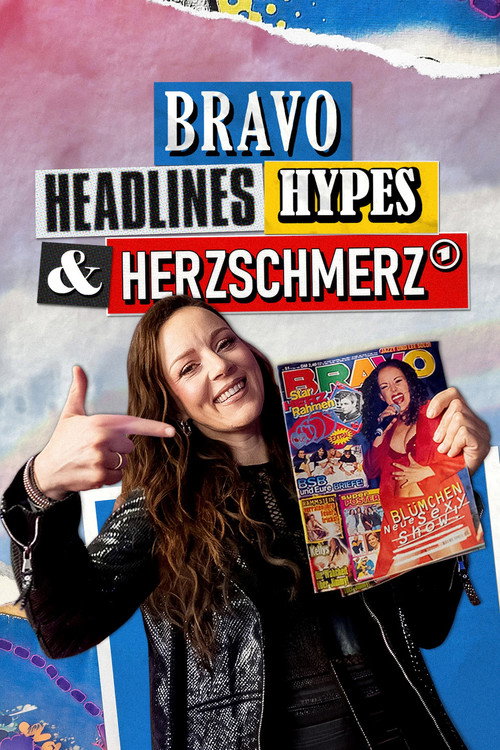 BRAVO – Headlines, Hypes und Herzschmerz poster