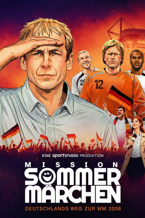 Mission Sommermärchen - Deutschlands Weg zur WM 2006