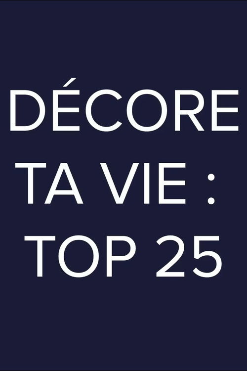Décore ta vie: Top 25