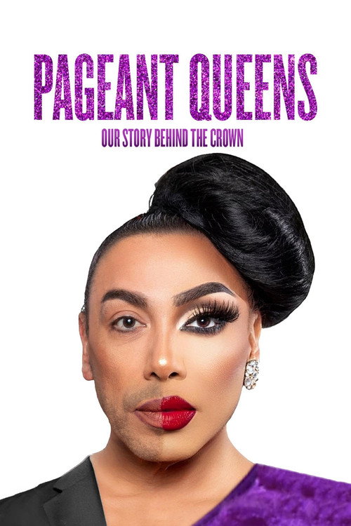 Pageant Queens: Our Story Behind the Crown