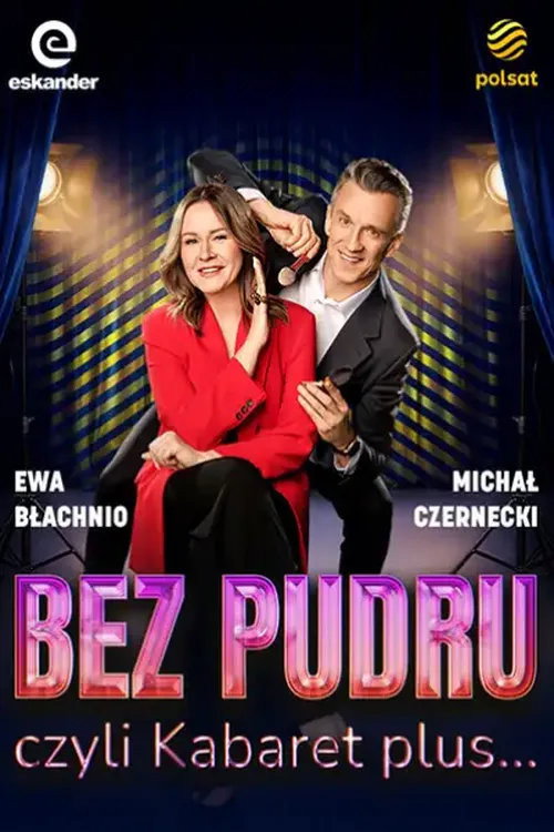 Bez pudru, czyli kabaret plus… poster