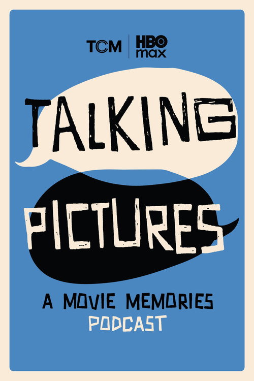 Talking Pictures: A Movie Memories Podcast