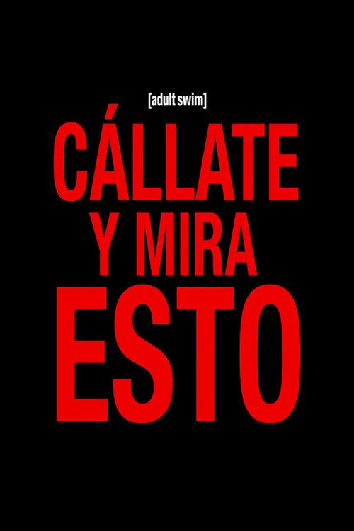 Cállate y mira esto