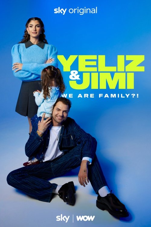 Yeliz & Jimi: We are Family?! poster