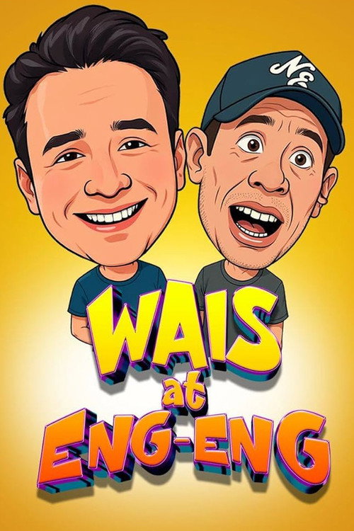 Wais and Eng-Eng