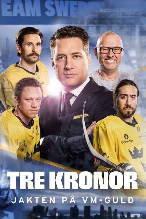 Tre Kronor - The Hunt for World Championship Gold