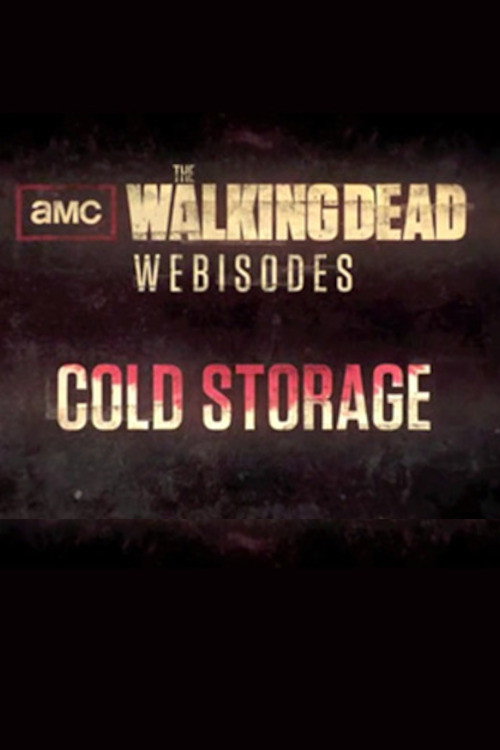 The Walking Dead: Cold Storage poster