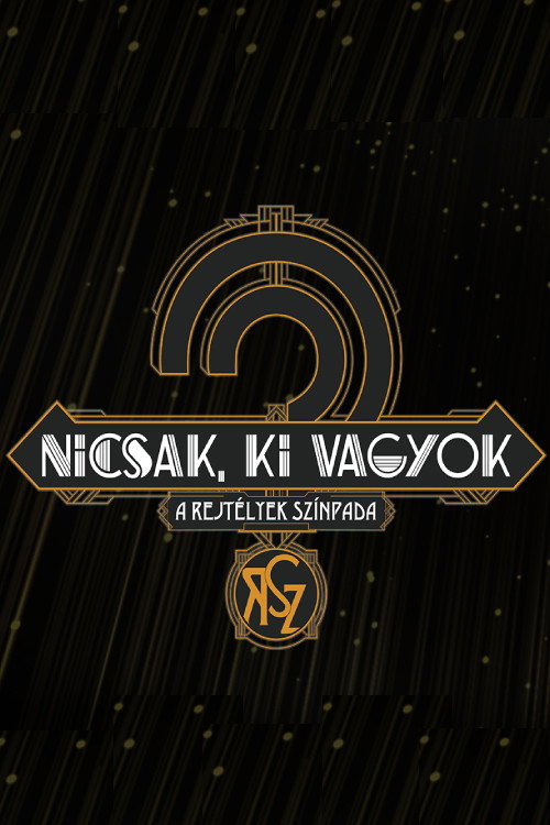 Nicsak, ki vagyok – a rejtélyek színpada