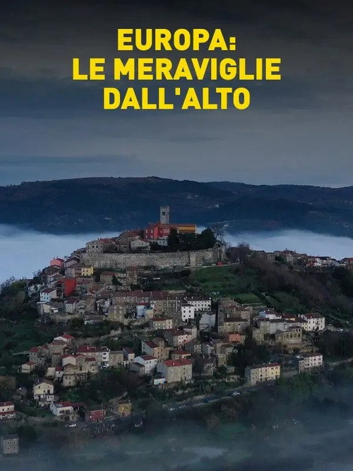 Europa: le meraviglie dall'alto poster