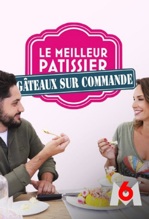 Le Meilleur pâtissier : Gâteaux sur commande poster