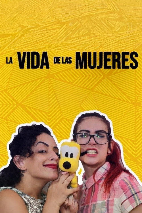 La Vida de Las Mujeres poster