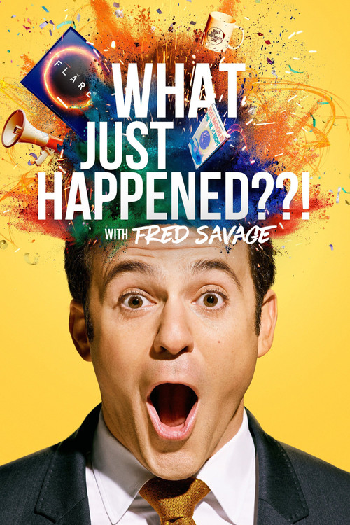 What Just Happened??! with Fred Savage poster