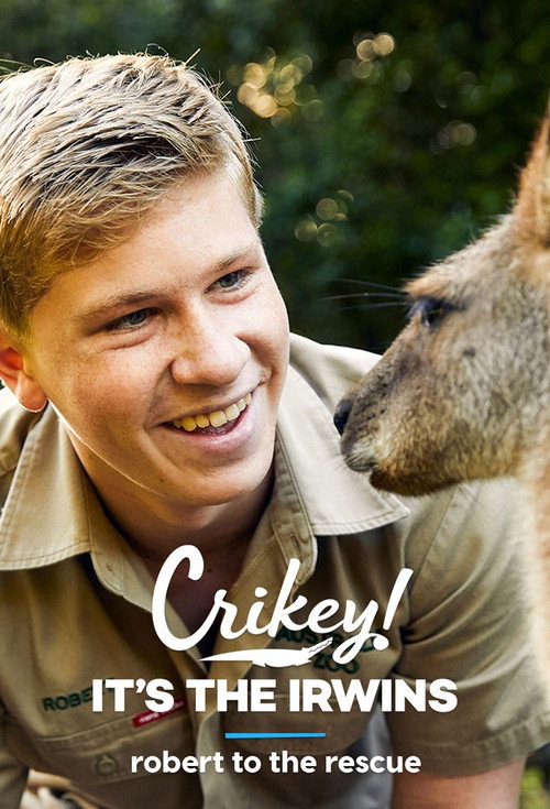 Crikey! It's the Irwins: Robert to the Rescue