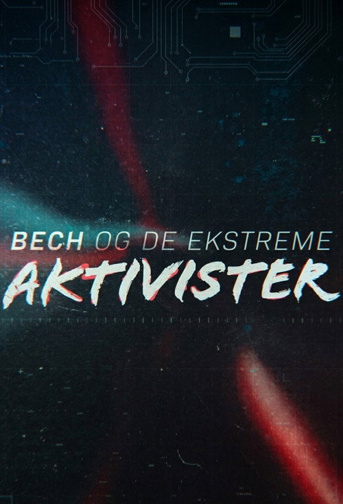 Bech og de ekstreme aktivister poster