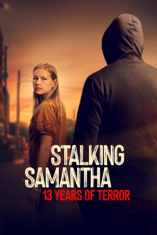 Stalking Samantha: 13 Years of Terror poster