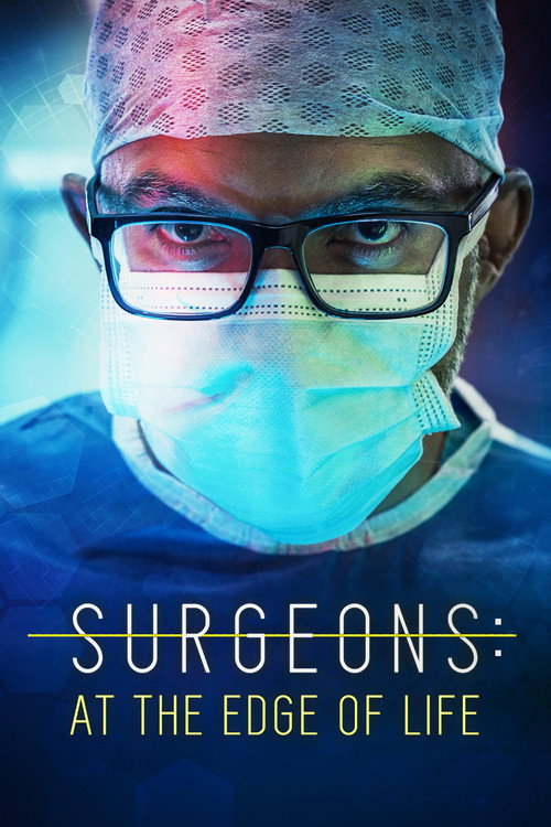 Surgeons: At the Edge of Life